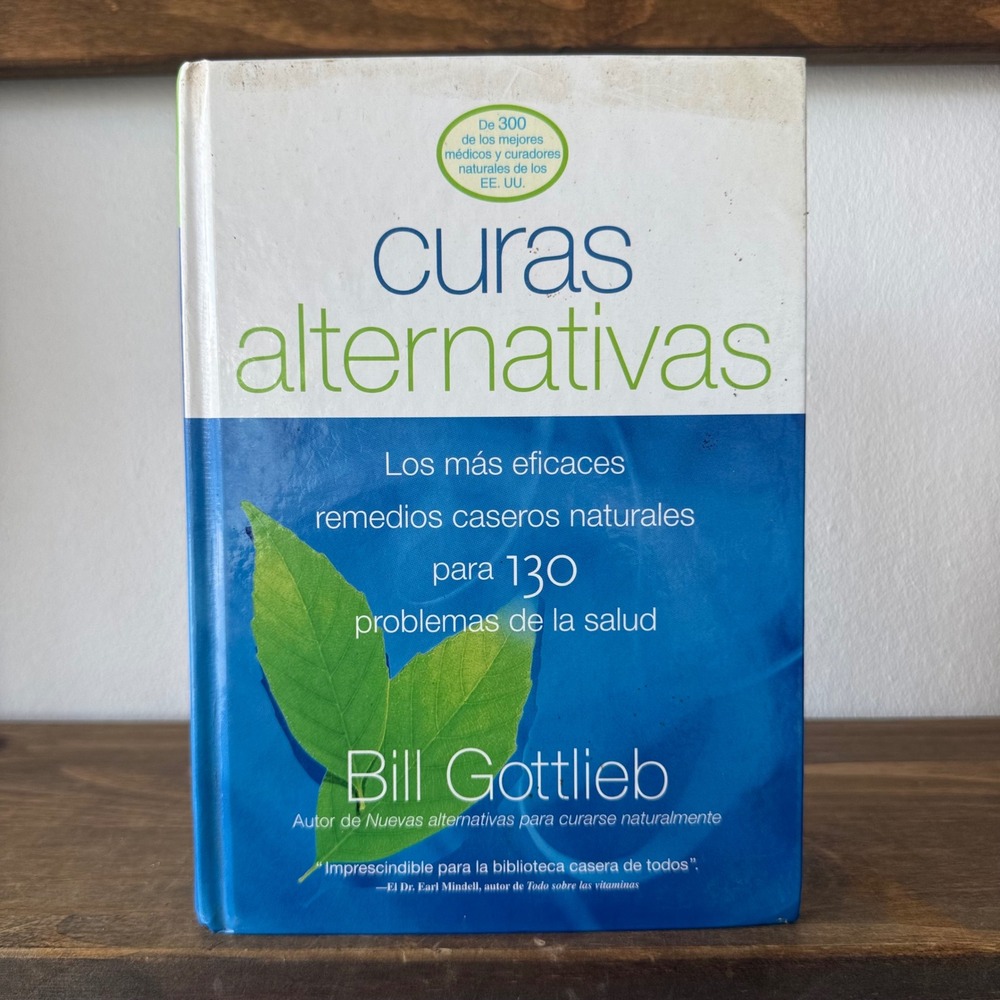 Curas Alternativas Bill Gottlieb Spanish Natural Home Remedies Hardcover Book
